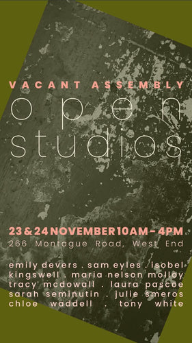 VACANT ASSEMBLY OPEN STUDIOS