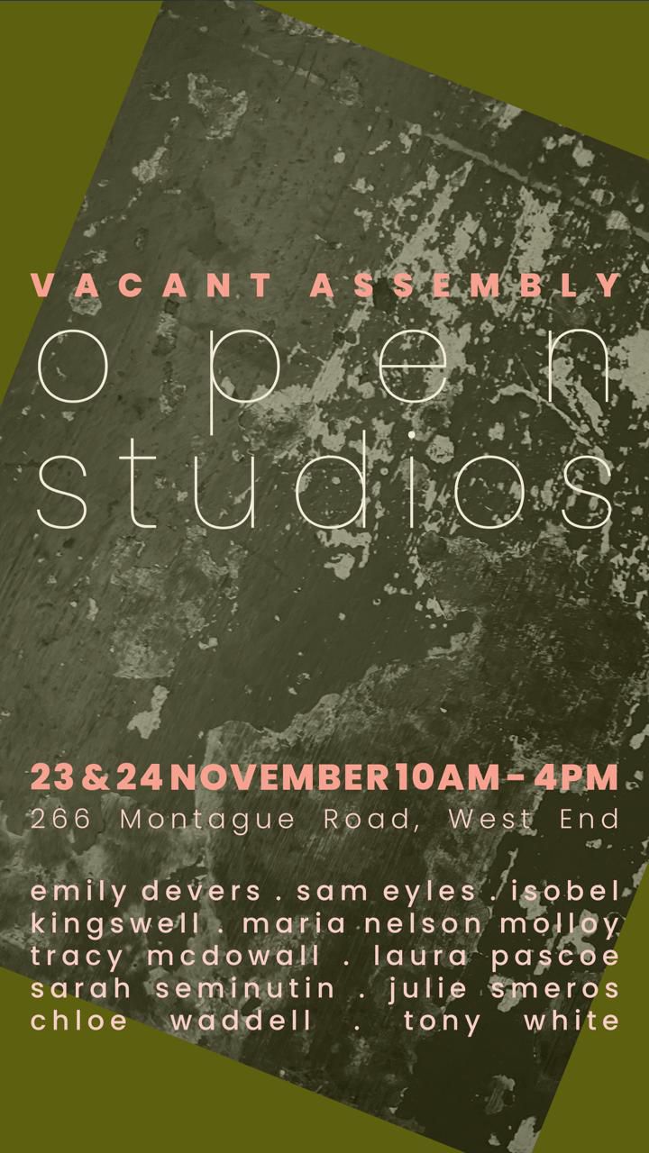 VACANT ASSEMBLY OPEN STUDIOS